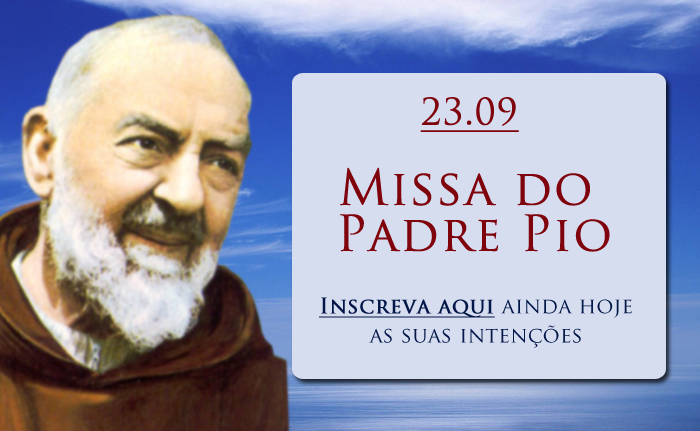 Inscreva seus pedidos na Missa do Padre Pio