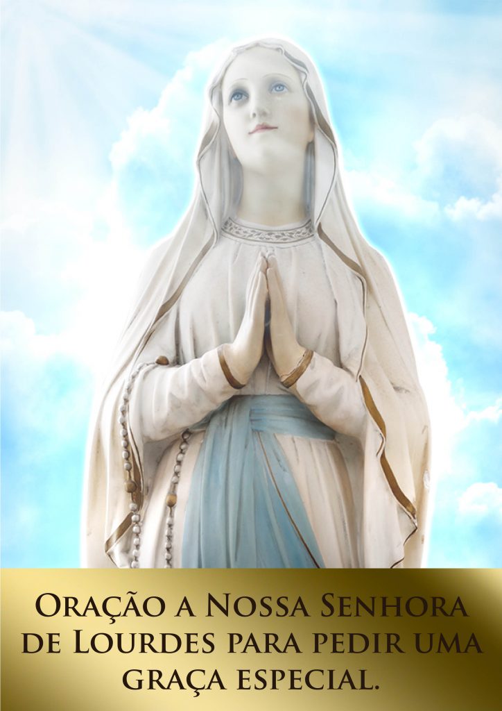 Clique aqui para fazer o download. Oração a Nossa Senhora de Lourdes