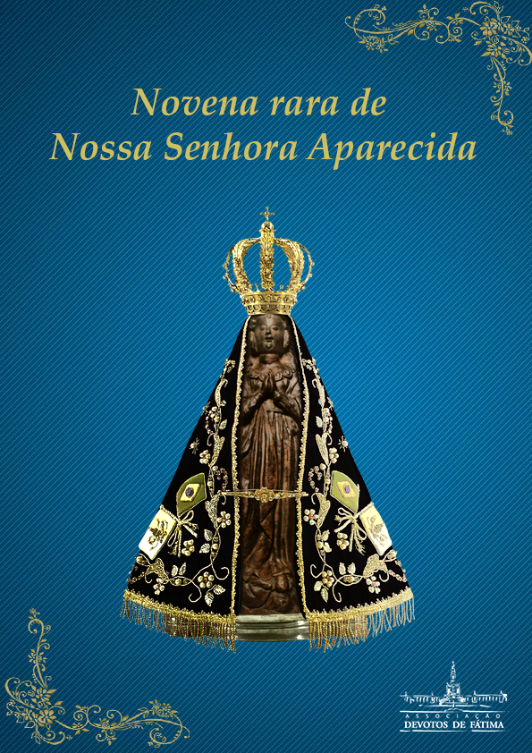 Clique aqui e faça agora mesmo o download dessa Novena rara de Nossa Senhora Aparecida. É Grátis.