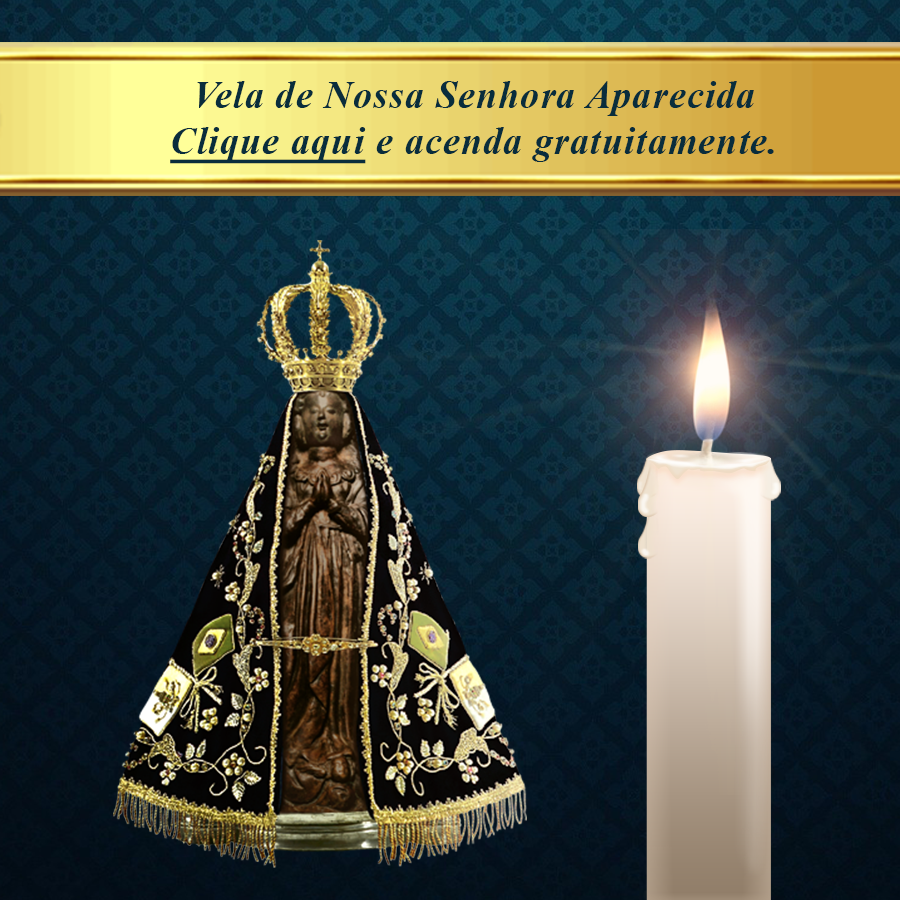 Clique aqui para acender sua vela de Nossa Senhora Aparecida