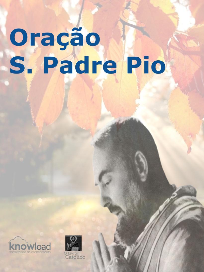 Transf Padre Pio ADF - Clique na Imagem!