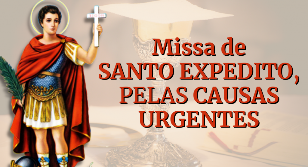 Missa de Santo Expedito pelas Causas Urgentes