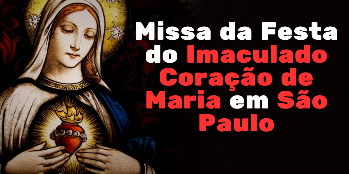 Missa da festa do imaculado coração de maria em são paulo