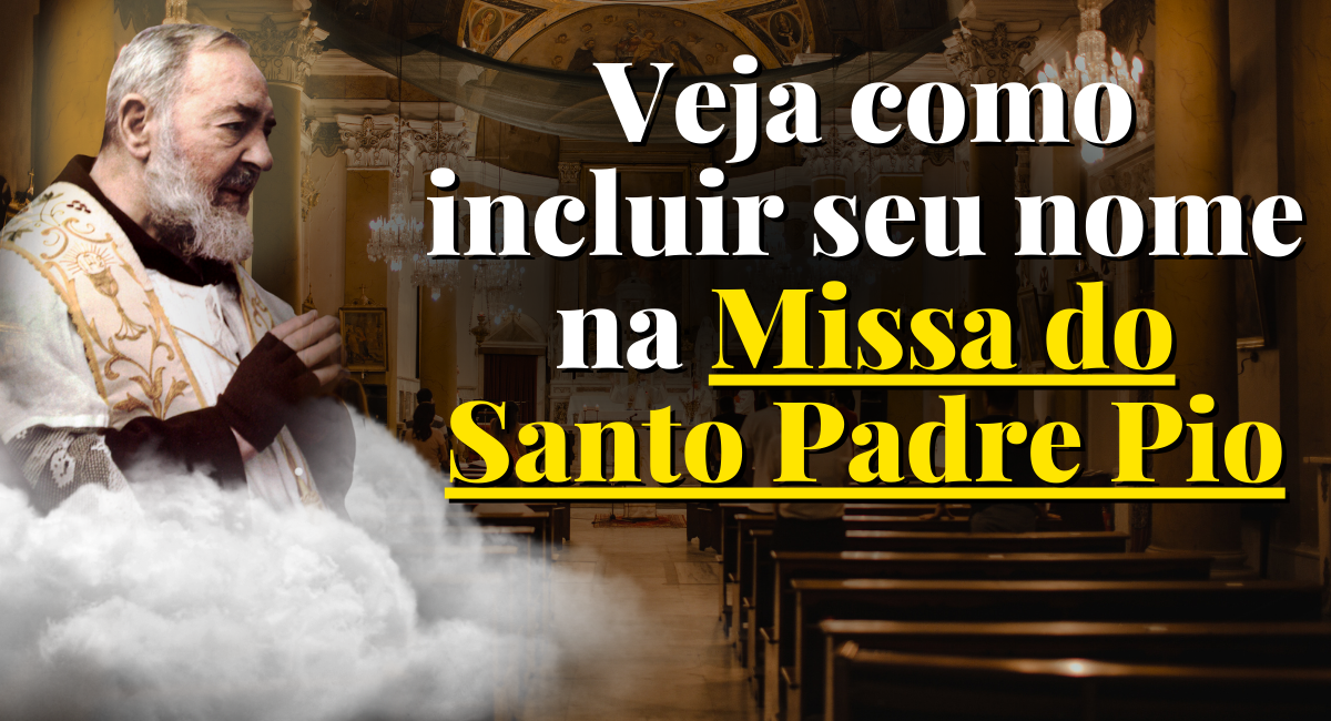 Seus pedidos na Missa da Festa do Padre Pio